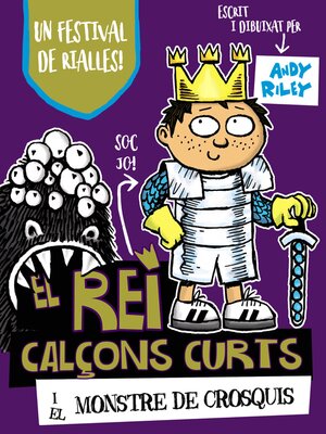 cover image of El rei Calçons Curts i el monstre de Crosquis